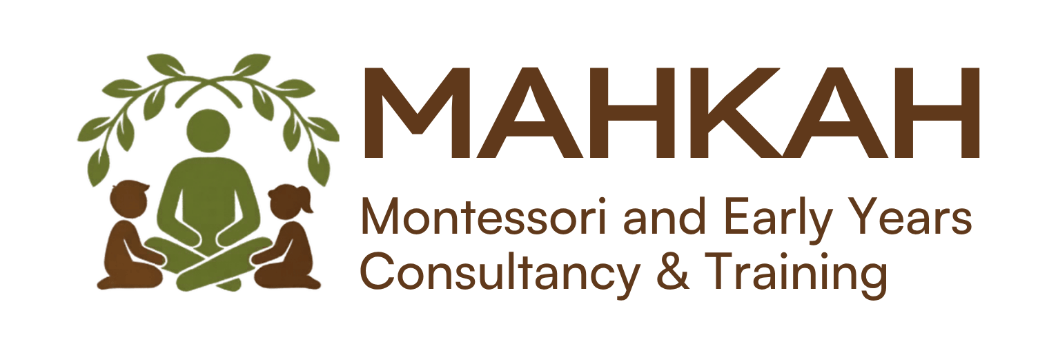 Mahkah Montessori and Early Years Consultancy & Training