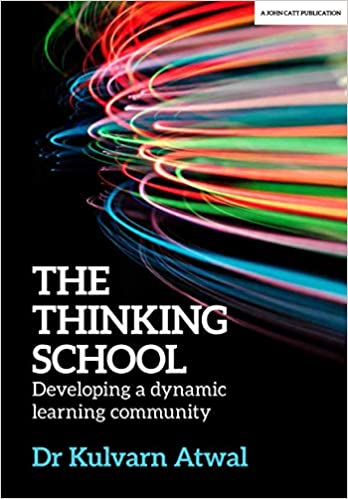 The Thinking School: Developing a dynamic learning community