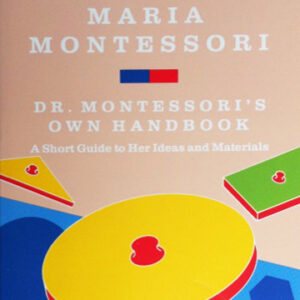 Dr Montessori's Own Handbook