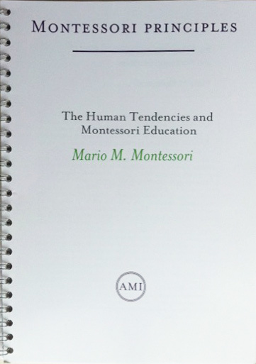 Human Tendencies and Montessori Education by Mario Montessori Jr (AMI Booklet)